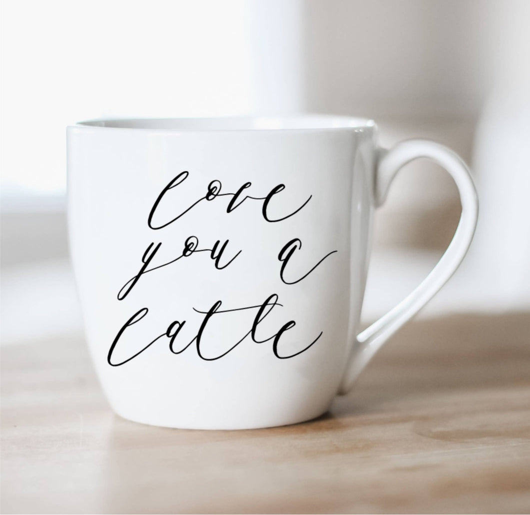 Love You A Latte Ceramic Coffee Mug