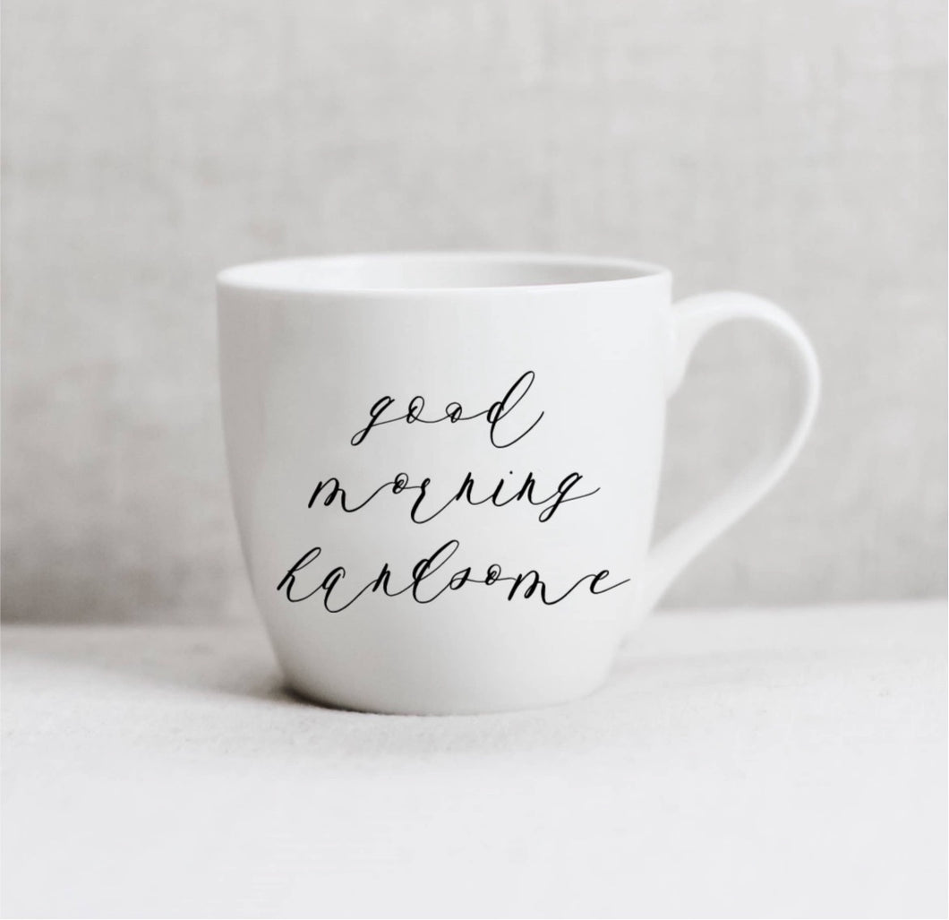 Good Morning Handsome Ceramic Coffee Mug